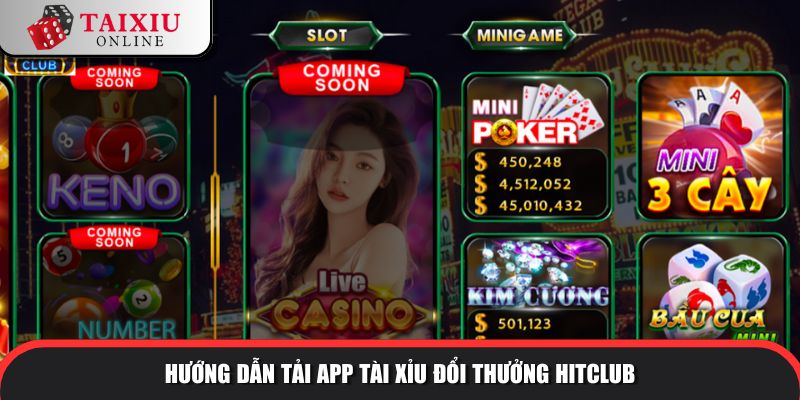 Hướng dẫn tải app tài xỉu đổi thưởng HITCLUB