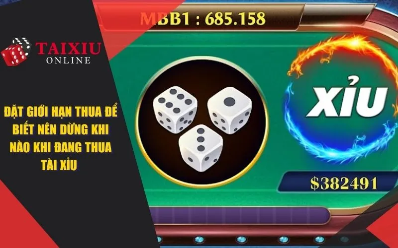 Đặt giới hạn thua để biết nên dừng khi nào khi đang thua tài xỉu