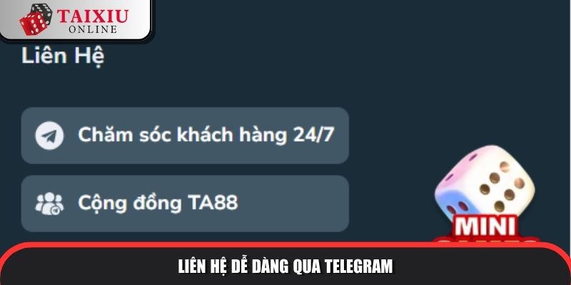 Liên hệ dễ dàng qua Telegram