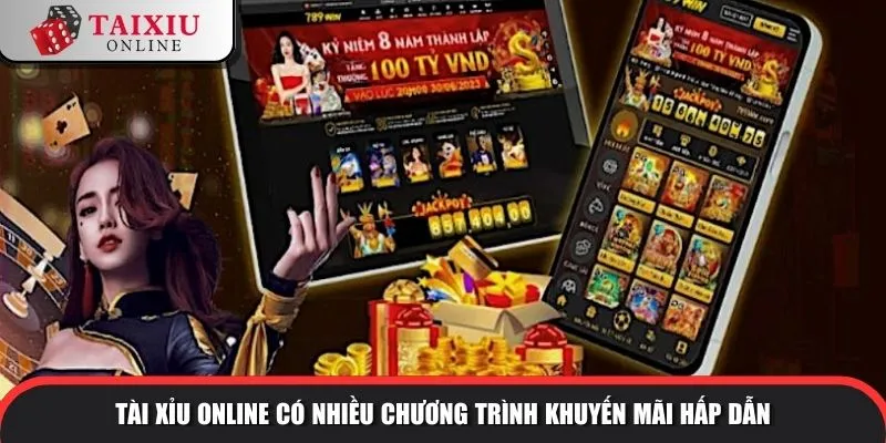 Tài xỉu online có nhiều chương trình khuyến mãi hấp dẫn